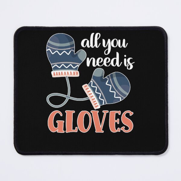 Item preview, Funny All You Need Is Gloves Ski Lovers Winter Sports Skier designed and sold by MadrigueraSM-.