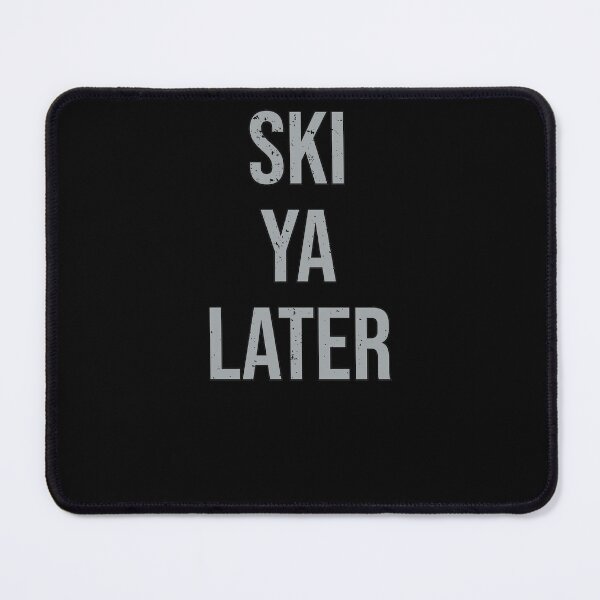 Item preview, Funny Ski Ya Later Freestyle for Skiing Lovers Winter Sports designed and sold by MadrigueraSM-.