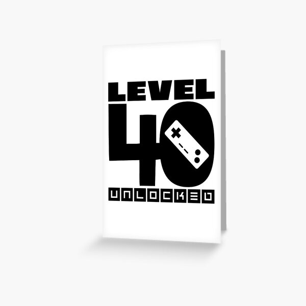 Level 40 Unlocked Gamer 40th Birthday Gift Greeting Card for Sale by  Alfalfalfa90