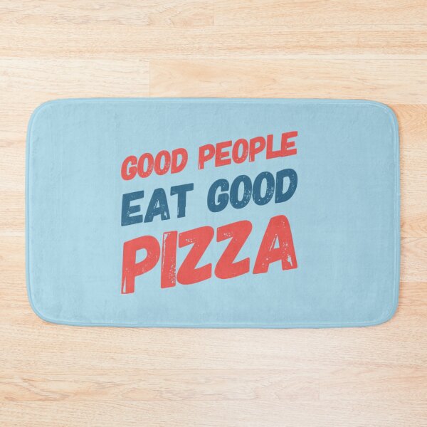 Item preview, Good people eat good pizza designed and sold by JOY STORE 45.