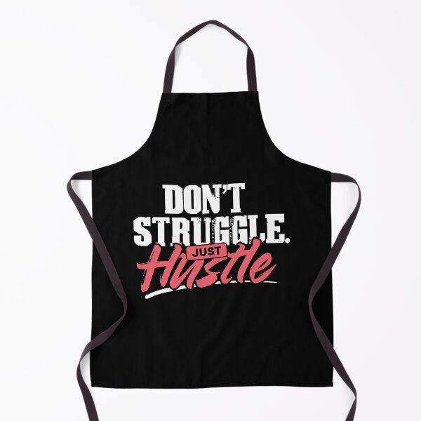 Item preview, Don't Struggle Just Hustle Hustler Quote designed and sold by Timcito.