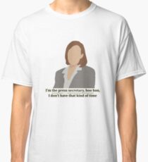 C.J. Cregg quote | I'm the press secretary boo boo I don't have that kind of time Classic T-Shirt