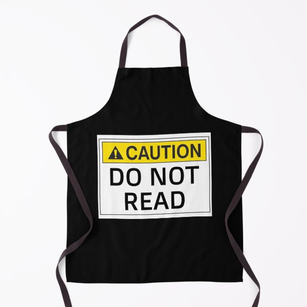Item preview, CAUTION DO NOT READ designed and sold by CRINGEWORTHY TEES.