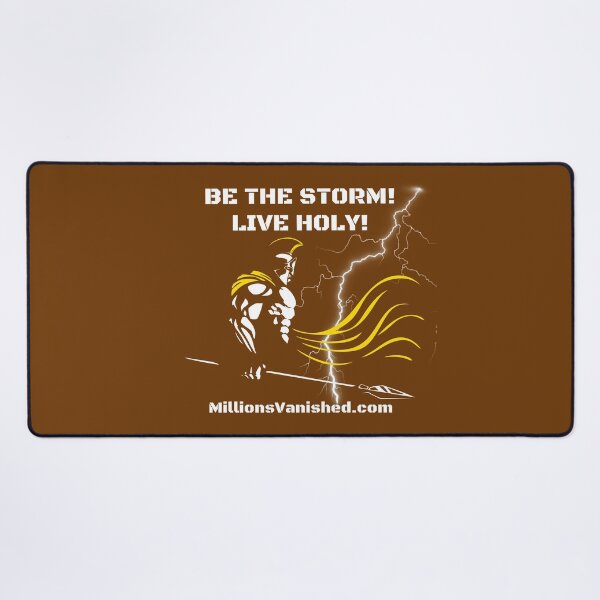 Be The Storm - Christian Desk Mat