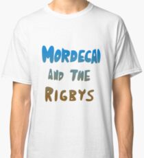 Mordecai and the Rigbys Classic T-Shirt