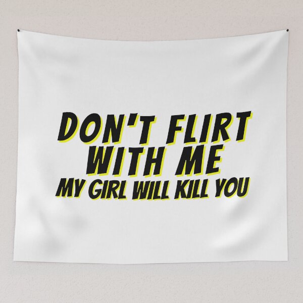 Item preview, Don't Flirt With Me designed and sold by Rainbows Rock.