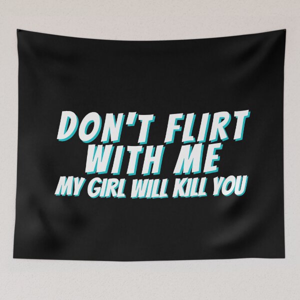Item preview, Don't Flirt With Me designed and sold by Rainbows Rock.