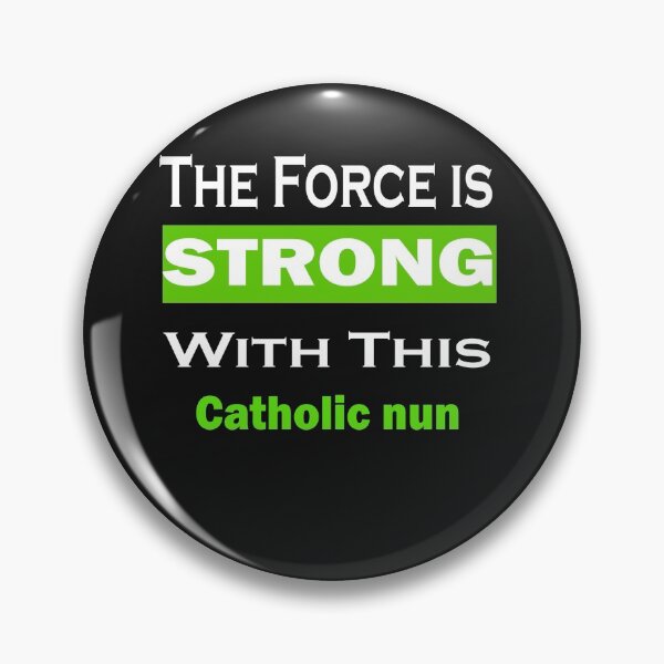 Item preview, The Force Is Strong With This Catholic nun designed and sold by momshow.