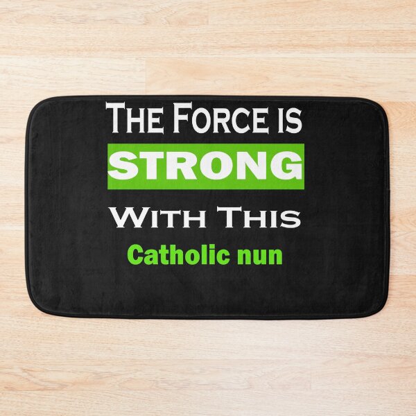 Item preview, The Force Is Strong With This Catholic nun designed and sold by momshow.