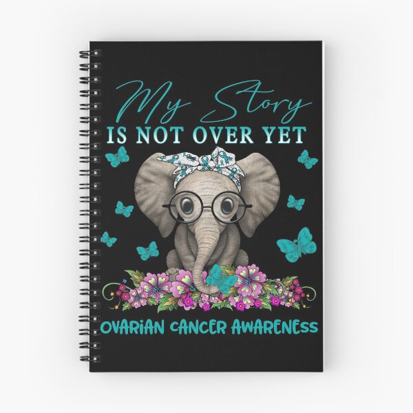 Item preview, Cute Elephant My Story Is Not Over Yet Ovarian Cancer Awareness designed and sold by Adropine.