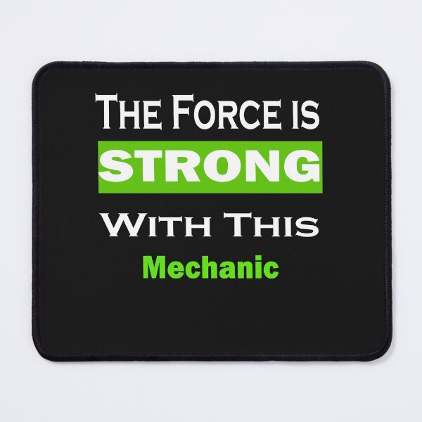 Item preview, The Force Is Strong With This Mechanic designed and sold by momshow.