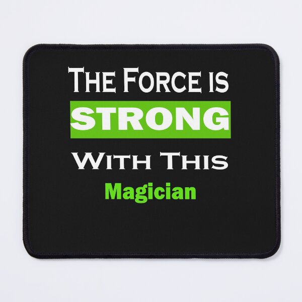 Item preview, The Force Is Strong With This Magician designed and sold by momshow.