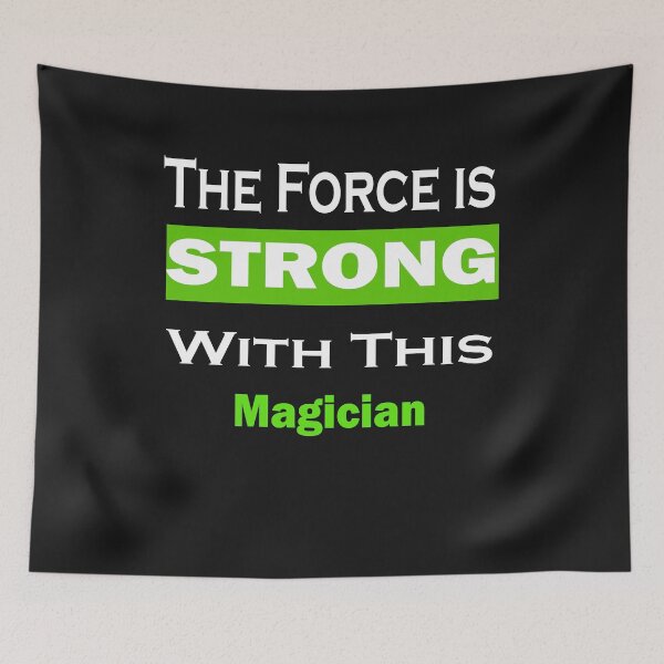 Item preview, The Force Is Strong With This Magician designed and sold by momshow.