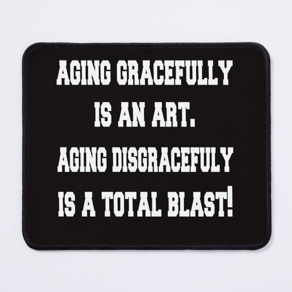 Item preview, Sarcastic Senior Citizen Aging Gracefully Is An Art designed and sold by fantasticdesign.
