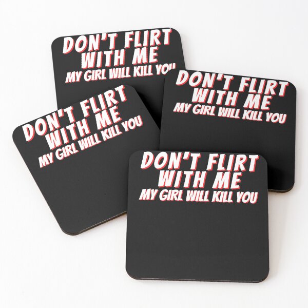 Item preview, Don't Flirt With Me designed and sold by Rainbows Rock.