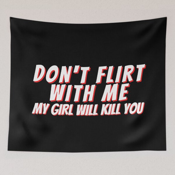 Item preview, Don't Flirt With Me designed and sold by Rainbows Rock.