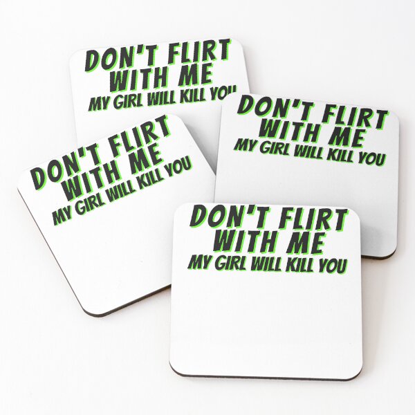 Item preview, Don't Flirt With Me designed and sold by Rainbows Rock.