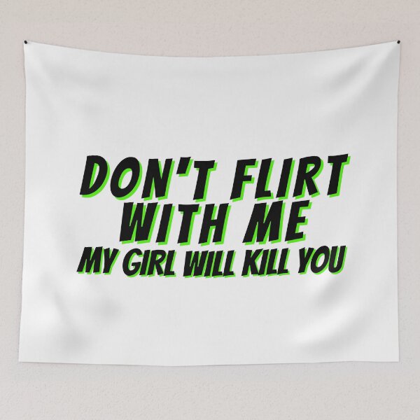 Item preview, Don't Flirt With Me designed and sold by Rainbows Rock.