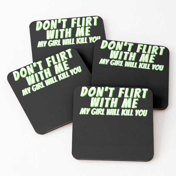 Item preview, Don't Flirt With Me designed and sold by Rainbows Rock.