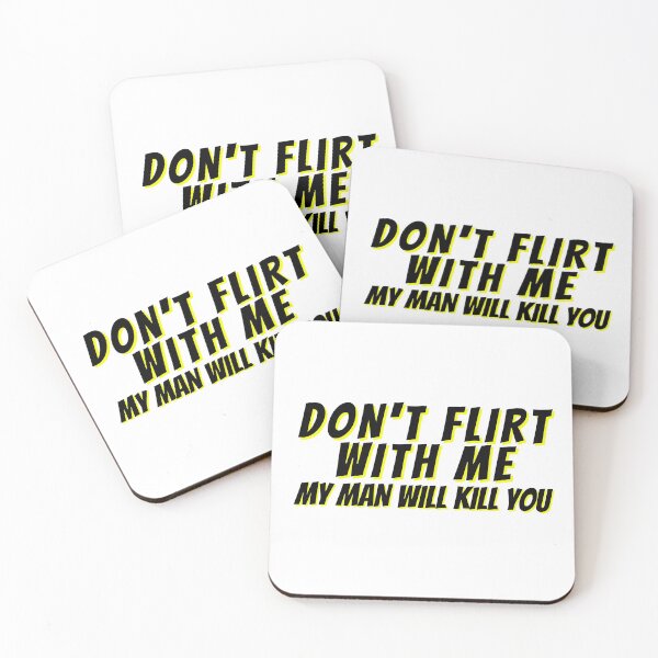 Item preview, Don't Flirt With Me designed and sold by Rainbows Rock.