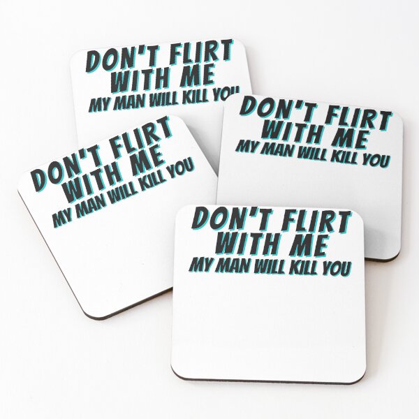 Item preview, Don't Flirt With Me designed and sold by Rainbows Rock.