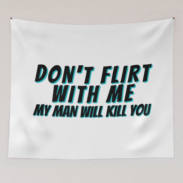 Item preview, Don't Flirt With Me designed and sold by Rainbows Rock.