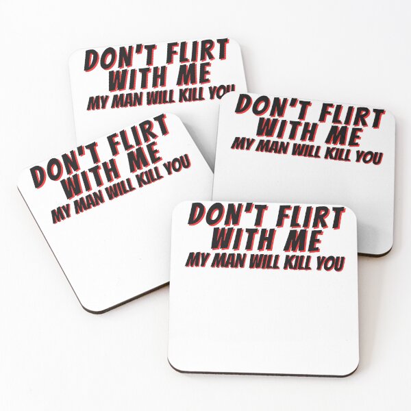 Item preview, Don't Flirt With Me designed and sold by Rainbows Rock.