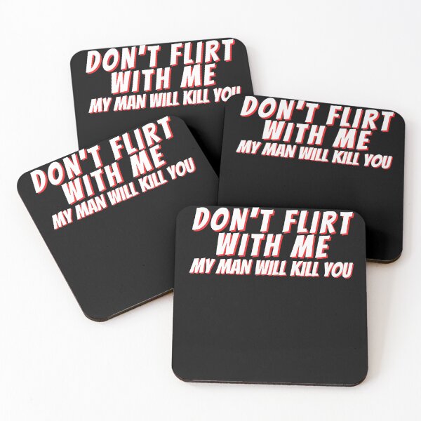 Item preview, Don't Flirt With Me designed and sold by Rainbows Rock.