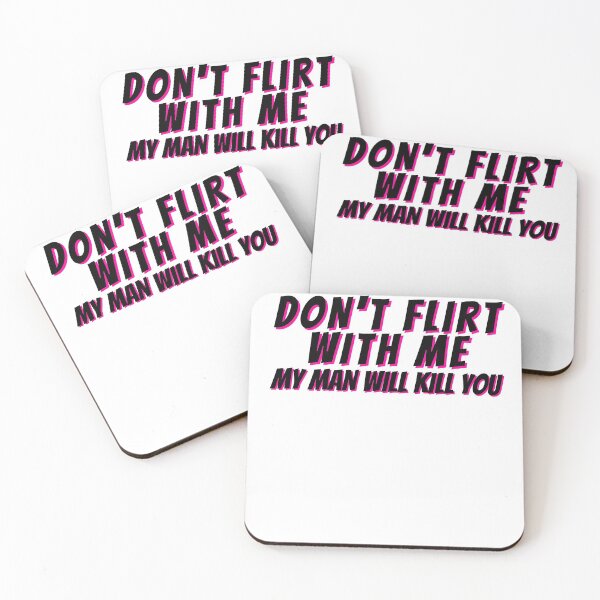 Item preview, Don't Flirt With Me designed and sold by Rainbows Rock.