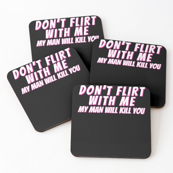 Item preview, Don't Flirt With Me designed and sold by Rainbows Rock.