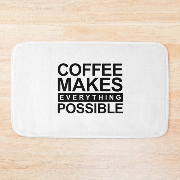 Item preview, Coffee makes everything possible designed and sold by alpdesignart.