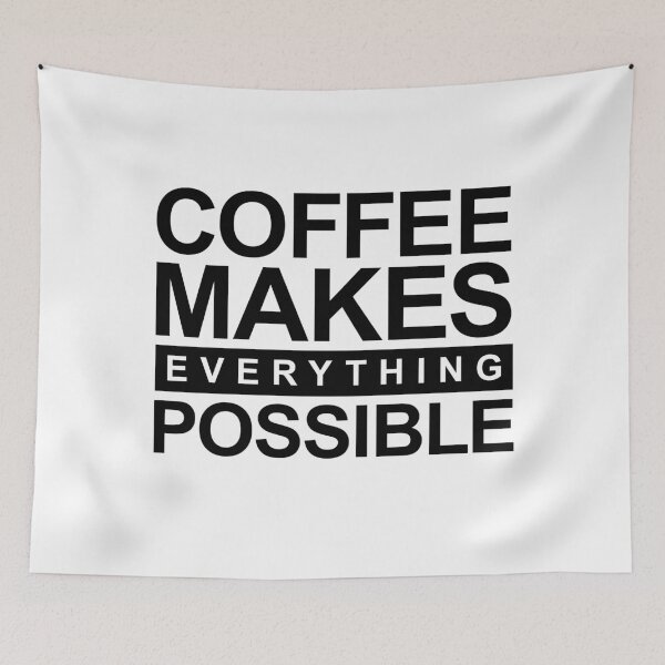 Item preview, Coffee makes everything possible designed and sold by alpdesignart.