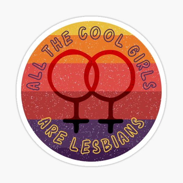 All The Cool Girls Are Lesbians Lgbtqia Funny Quote Sticker For