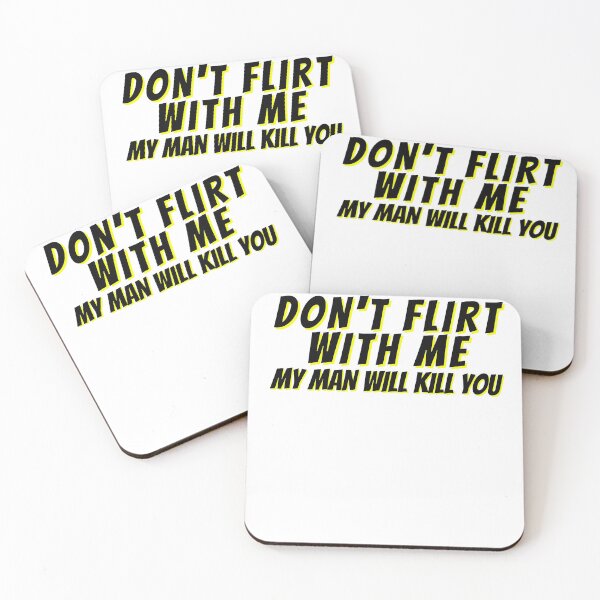 Item preview, Don't Flirt With Me designed and sold by Rainbows Rock.
