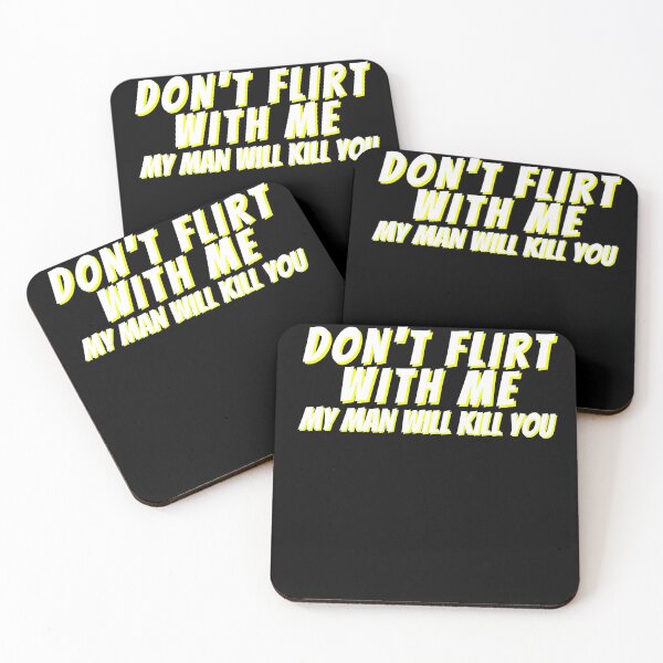 Item preview, Don't Flirt With Me designed and sold by Rainbows Rock.
