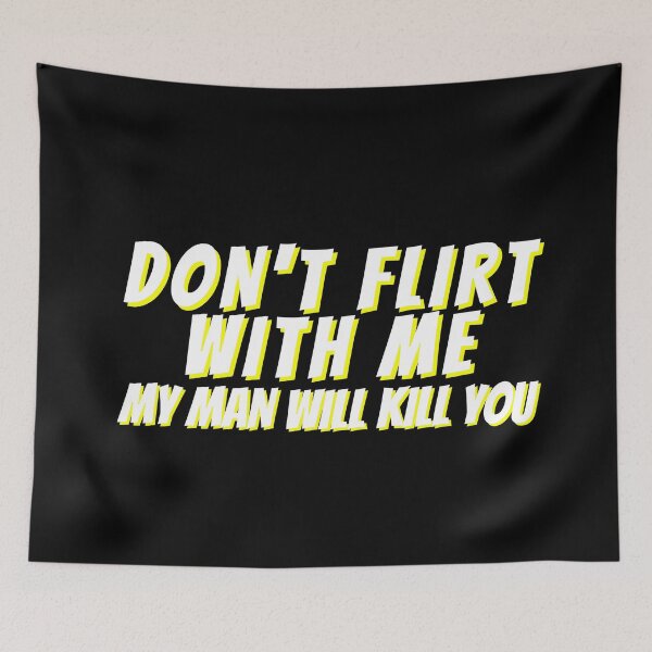 Item preview, Don't Flirt With Me designed and sold by Rainbows Rock.
