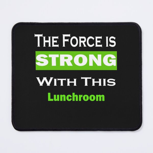 Item preview, The Force Is Strong With This Lunchroom superviso designed and sold by momshow.