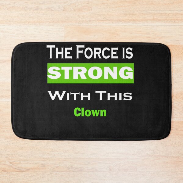 Item preview, The Force Is Strong With This Clown designed and sold by momshow.