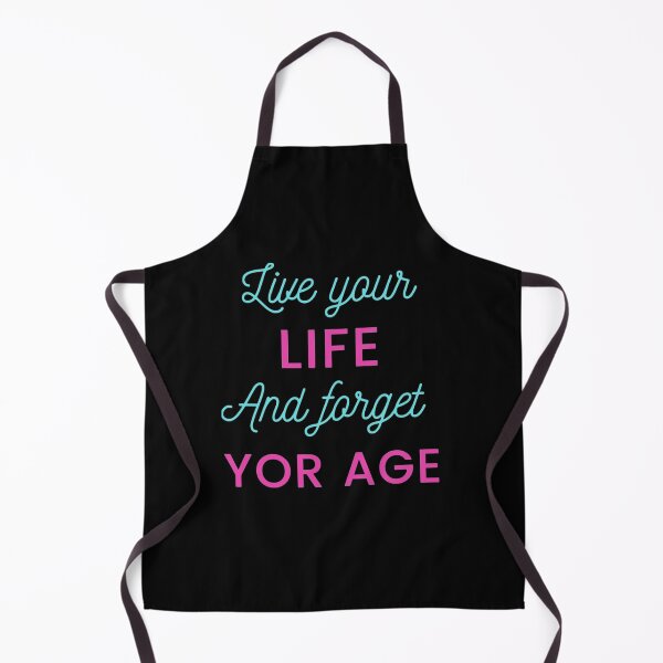 Item preview, Live your life and forget your age designed and sold by YacineHB01.