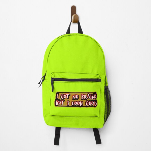 Item preview, I got no brains, but I look good designed and sold by Bob4rt.