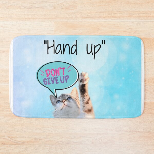 Item preview, Cat Hand up Quote designed and sold by BYNANA80.