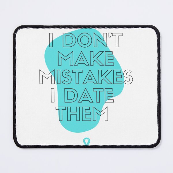 Item preview, I DON'T MAKE MISTAKES I DATE THEM designed and sold by YacineHB01.