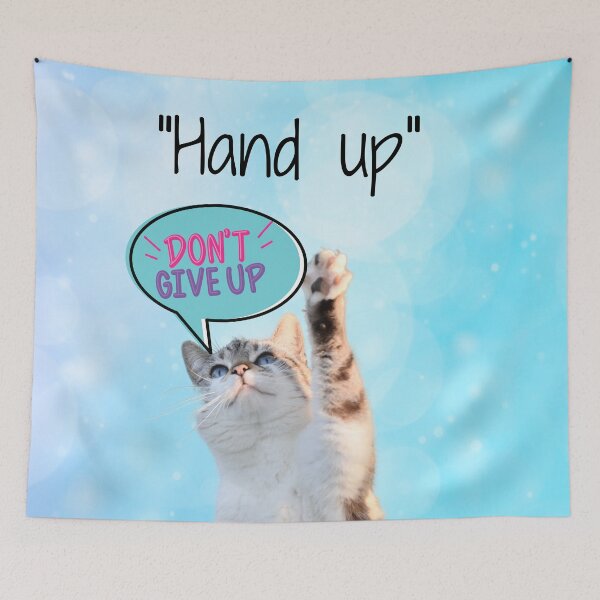 Item preview, Cat Hand up Quote designed and sold by BYNANA80.