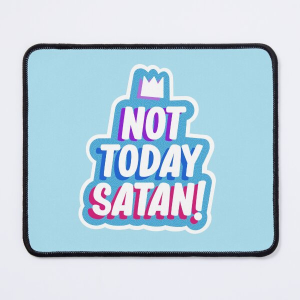 Item preview, Not Today Satan - Drag Race Catchphrase designed and sold by DragApparel.