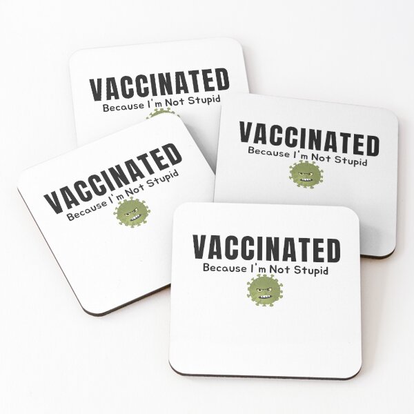 Item preview, Vaccinated Because I'm Not Stupid designed and sold by AmeliaStore1.