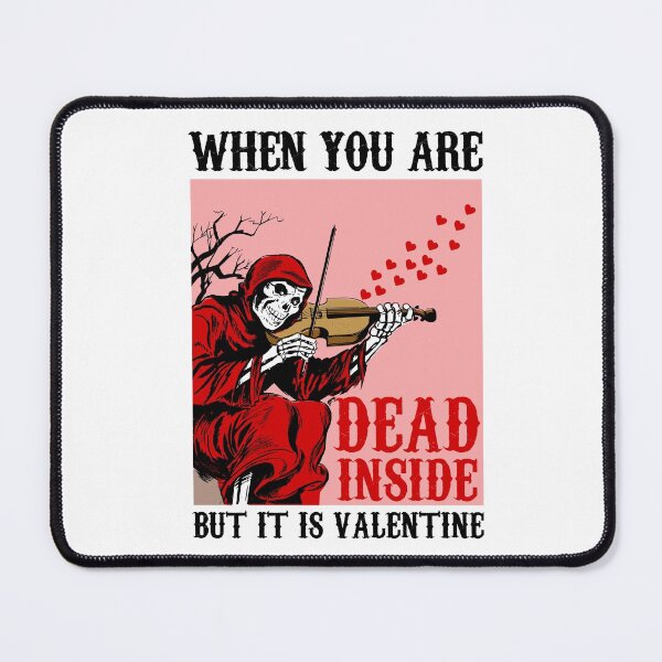 Item preview, Dead Inside But Valentine designed and sold by uranus1store.