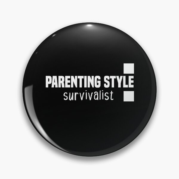 Item preview, Parenting Style Survivalist  designed and sold by Brother's Clothing.