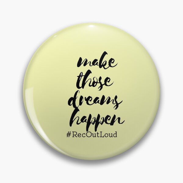 Item preview, Make Those Dreams Happen Quote #RecOutLoud | Recreational Therapy designed and sold by RecOutLoud.