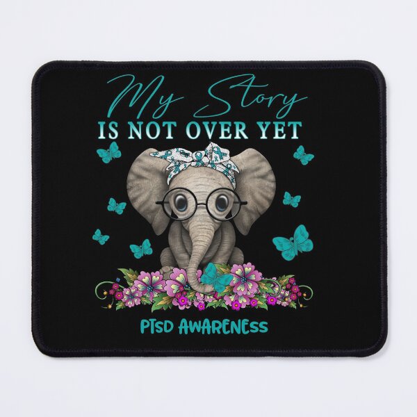 Item preview, Cute Elephant My Story Is Not Over Yet PTSD Awareness designed and sold by Adropine.