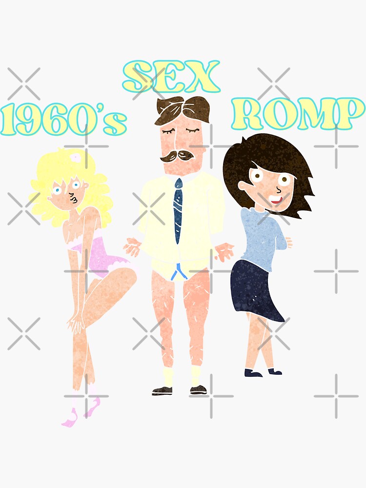 1960s Sex Romp Tv Show Or Movie Sticker By Wearablepsa Redbubble